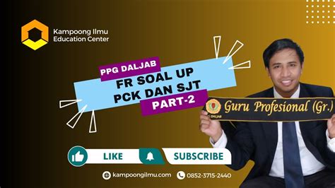 10 MENIT BEDAH SOAL PCK DAN SJT UP PPG 2024 PART 2 YouTube