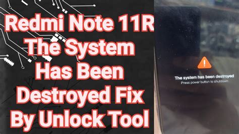 Redmi Note R The System Has Been Destroyed Fix By Unlock Tool Youtube