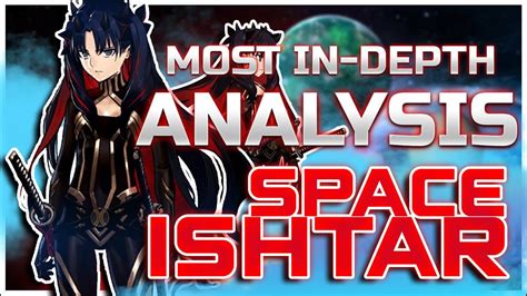 FGO SPACE ISHTAR Servant Analysis MOST IN DEPTH SERVANT GUIDE YouTube