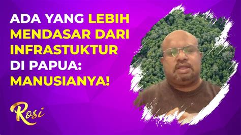 Aktivis Papua Ingatkan Ada Yang Lebih Mendasar Daripada Pembangunan