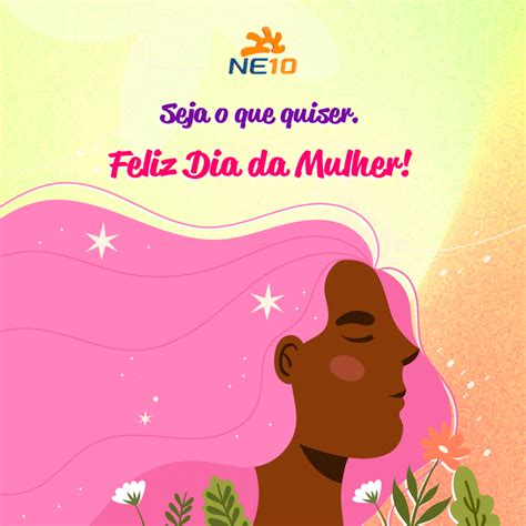 Frases Feliz Dia Da Mulher Veja Aqui As Melhores Frases Para Comemorar