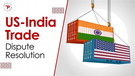 Us India Resolve Six Wto Disputes Strengthen Trade Relations