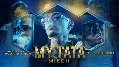 Mike11 My Tata Ft Jeremih Prod Scott Storch The Swish