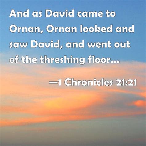 Chronicles And As David Came To Ornan Ornan Looked And Saw