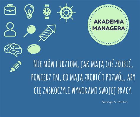 Dawka Inspiracji Dla Managera Czyli Jak By Dobrym Liderem