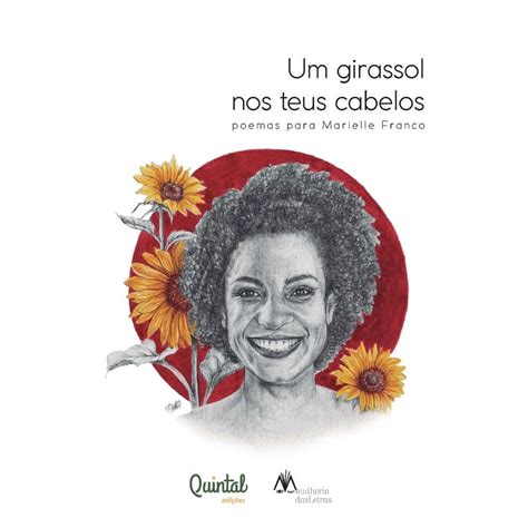 Livro Um Girassol Nos Teus Cabelos Poemas Para Marielle Franco