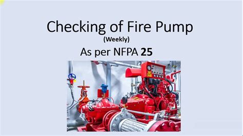 Nfpa 25 Requirements For Weekly Checking Of Fire Pumps Youtube