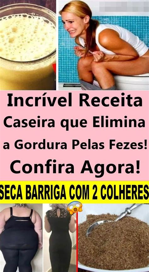 Incrível Receita Caseira que Elimina a Gordura Pelas Fezes Gordura