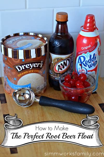 How To Make The Perfect Root Beer Float