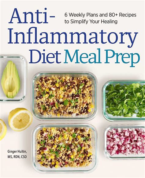 Anti Inflammatory Diet Meal Prep 6 Weekly Plans And 80 Recipes To