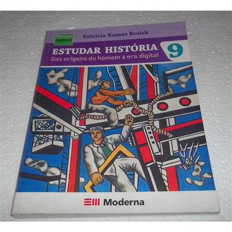 Livro Estudar História 9 Das Origens Do Homem à Era Digital