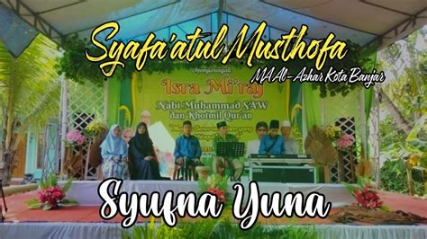 Syafa Atul Musthofa Syufna Yuna Perfom Jauhar Entertainment Youtube