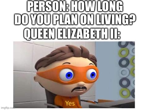 Queen Elizabeth Ii Yes Imgflip