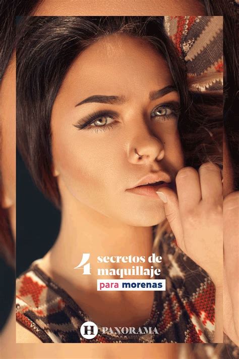 Maquillaje Para Morenas Trucos Para Iluminar El Rostro