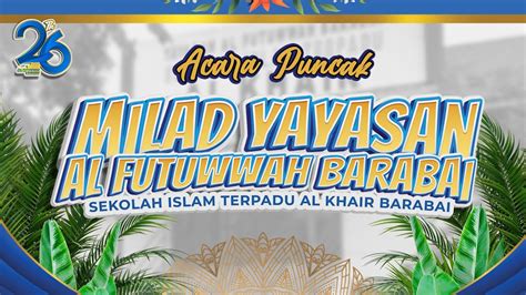 PUNCAK MILAD YAYASAN AL FUTUWWAH BARABAI KE 26 Ll KREATIVITAS TANPA