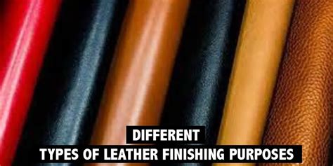 Different Types Of Leather Finishing Purposes