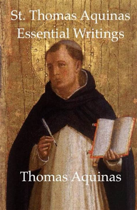 St Thomas Aquinas Essential Writings Essential Writings Of The Great