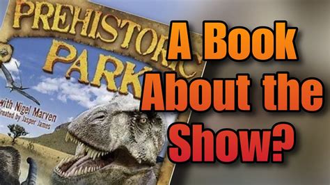 Prehistoric Park The Book Youtube