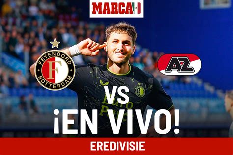 Liga Holandesa Feyenoord Vs Az Alkmaar En Vivo Partido Hoy Santi