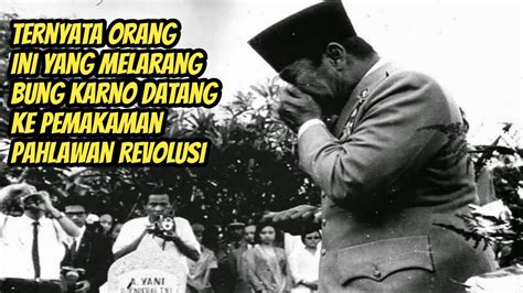 Ternyata Orang Ini Yang Melarang Bung Karno Datang Ke Pemakaman