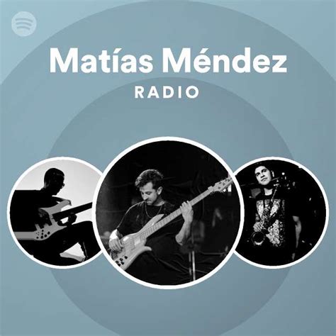 Matías Méndez Radio Spotify Playlist