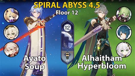 Spiral Abyss Floor 12 4 5 Ayato Soup And Alhaitham Hyperbloom BUILD