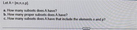 Solved Let A M N 0 P A How Many Subsets Does A Have B Chegg