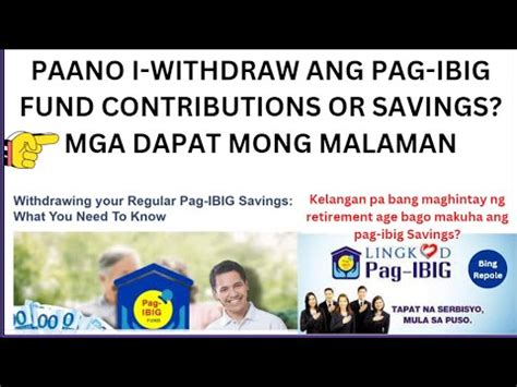 Paano I Withdraw Ang Pag Ibig Fund Contributions Or Savings Mga Dapat