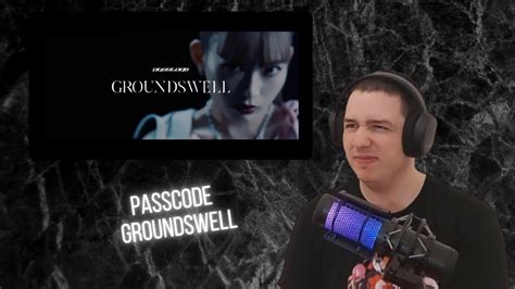 French Guy First Time Reacting To PassCode GROUNDSWELL YouTube