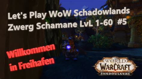 Let S Play Wow Shadowlands Zwerg Schamane Lvl Willkommen In