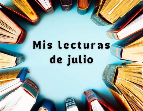 Mis Lecturas De Julio