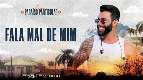 Gusttavo Lima Fala Mal de Mim Live Paraíso Particular YouTube Music