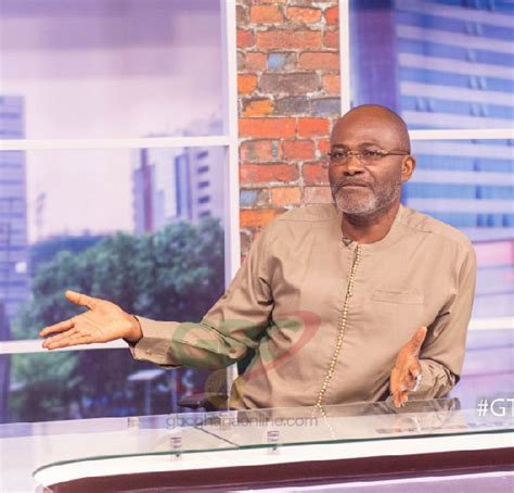 Threat To Quit Kennedy Agyapong Sometimes Goes Overboard When Angry