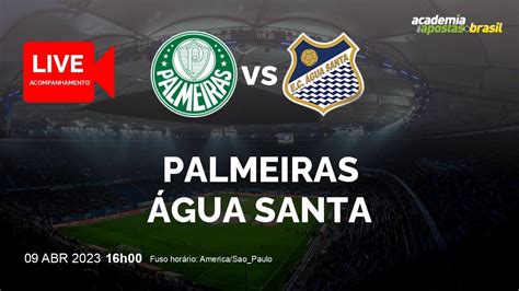 PALMEIRAS X ÁGUA SANTA AO VIVO CAMPEONATO PAULISTA FINAL VOLTA