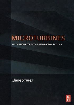 Microturbines: Applications for Distributed Energy Systems by Claire Soares EMM Systems Dallas ...