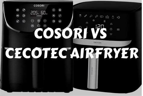 Airfryer Cecotec vs Cosori Cuál es Mejor 2025