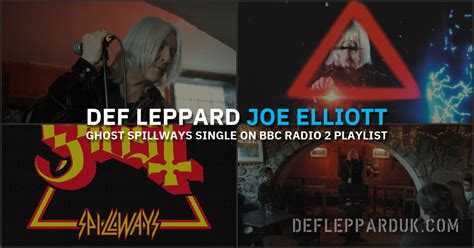 Def Leppard S Joe Elliott Ghost S Spillways Added To Bbc Radio 2 Playlist