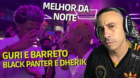 Zen React Melhor Da Noite Guri Sp E Barreto Sp Vs Black Panter Sp E