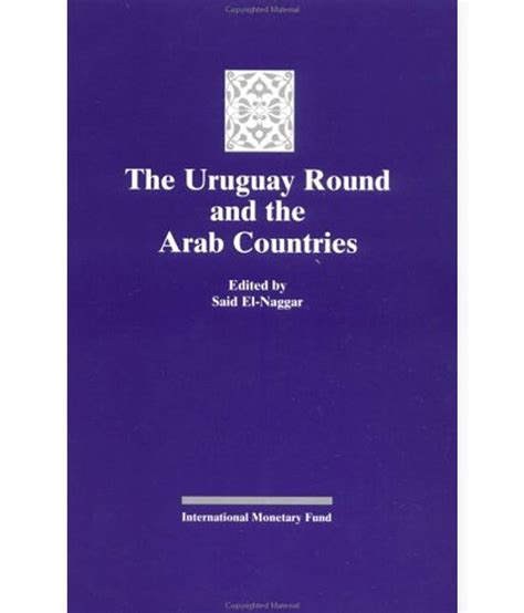 Uruguay Round and the Arab Countries: Buy Uruguay Round and the Arab ...