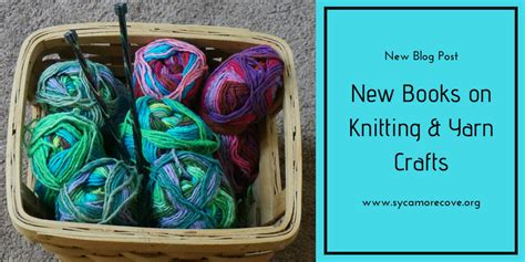 Best New Knitting Books – Sycamore Cove Knitting