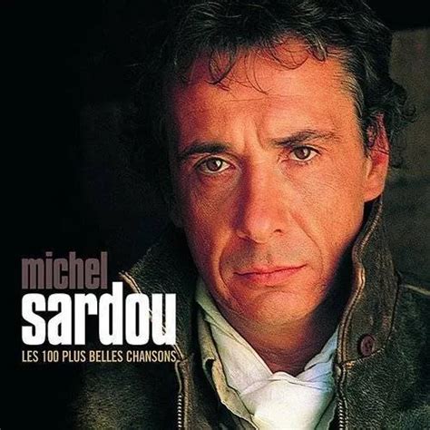 Michel Sardou Les 100 Plus Belles Chansons De Michel Sardou Daddykool