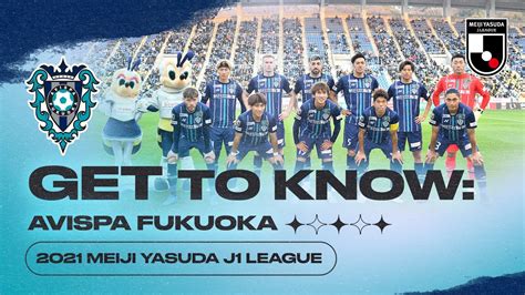 GET TO KNOW J LEAGUE Avispa Fukuoka YouTube