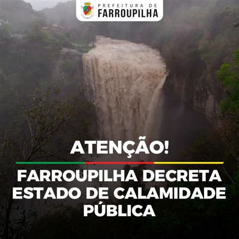 Prefeitura De Farroupilha Decreta Estado De Calamidade P Blica R Dio