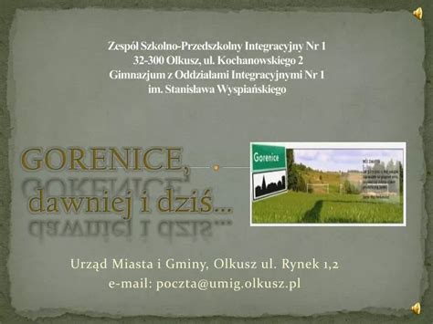 PPT GORENICE dawniej i dziś Urząd Miasta i Gminy Olkusz ul Rynek