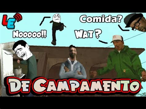 El Campamento Parte 1 GTA San Andreas Loquendo 2016 YouTube