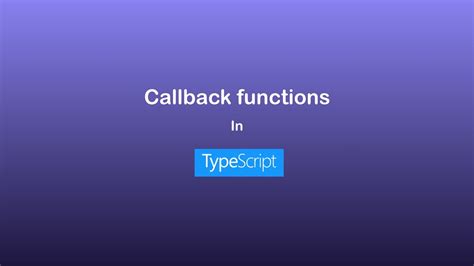 Callback Functions In TypeScript YouTube