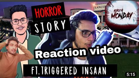 Triggered Insaan Horror Story School Ki Wo Raat Khooni Monday