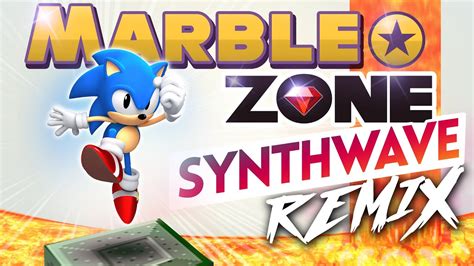 Marble Zone Remix Sonic The Hedgehog Synthwave Retrowave Remix