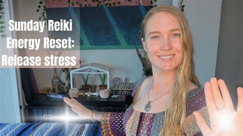 Sunday Reiki Energy Reset Release Stress Asmr Soft Spoken Youtube