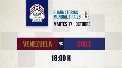 Cómo Ver Venezuela Vs Chile En Vivo Por Eliminatorias 2026